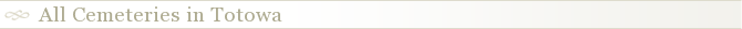All Cemeteries in Totowa