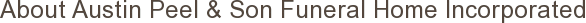 About Austin Peel & Son Funeral Home Incorporated
