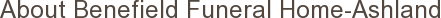 About Benefield Funeral Home-Ashland
