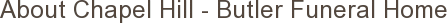About Chapel Hill - Butler Funeral Home