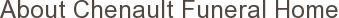 About Chenault Funeral Home