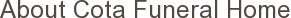About Cota Funeral Home