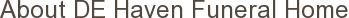 About DE Haven Funeral Home