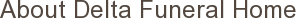About Delta Funeral Home