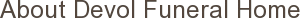 About Devol Funeral Home