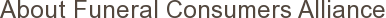 About Funeral Consumers Alliance