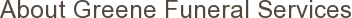 About Greene Funeral Services