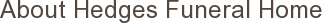 About Hedges Funeral Home