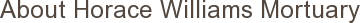 About Horace Williams Mortuary