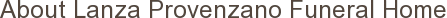 About Lanza Provenzano Funeral Home