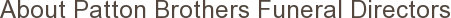 About Patton Brothers Funeral Directors