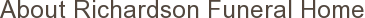 About Richardson Funeral Home