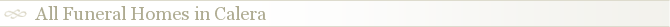 All Funeral Homes in Calera
