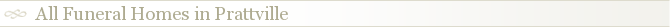 All Funeral Homes in Prattville