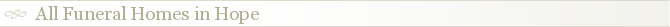 All Funeral Homes in Hope