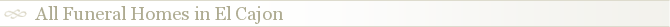 All Funeral Homes in El Cajon