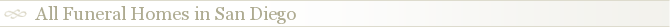 All Funeral Homes in San Diego