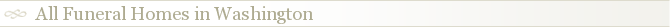 All Funeral Homes in Washington