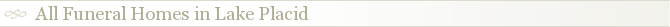 All Funeral Homes in Lake Placid