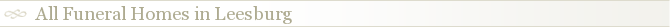 All Funeral Homes in Leesburg