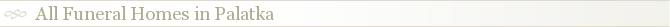 All Funeral Homes in Palatka