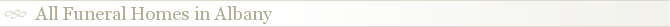 All Funeral Homes in Albany