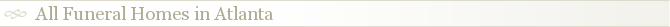 All Funeral Homes in Atlanta