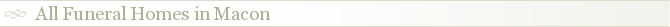 All Funeral Homes in Macon