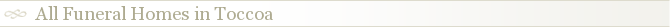 All Funeral Homes in Toccoa