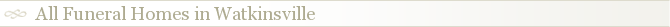 All Funeral Homes in Watkinsville