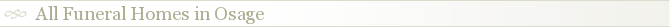 All Funeral Homes in Osage