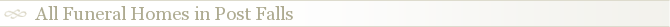 All Funeral Homes in Post Falls