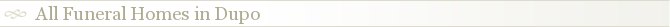 All Funeral Homes in Dupo