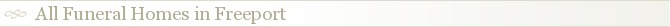 All Funeral Homes in Freeport