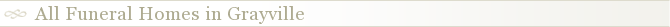 All Funeral Homes in Grayville