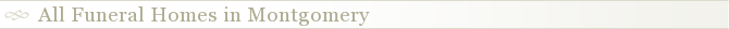 All Funeral Homes in Montgomery