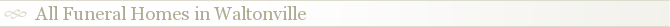 All Funeral Homes in Waltonville