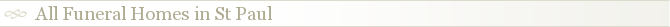All Funeral Homes in St Paul