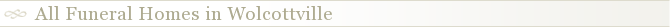 All Funeral Homes in Wolcottville