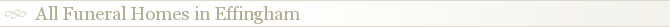 All Funeral Homes in Effingham