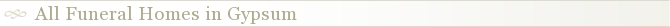 All Funeral Homes in Gypsum