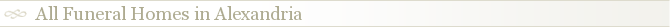 All Funeral Homes in Alexandria