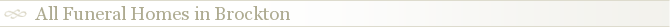 All Funeral Homes in Brockton