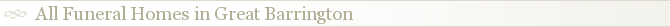 All Funeral Homes in Great Barrington