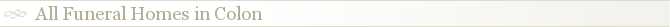 All Funeral Homes in Colon