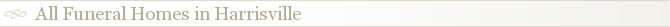 All Funeral Homes in Harrisville