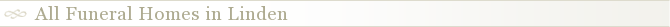 All Funeral Homes in Linden
