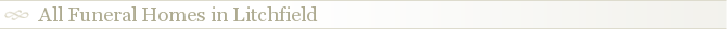 All Funeral Homes in Litchfield