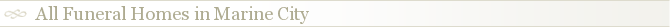 All Funeral Homes in Marine City