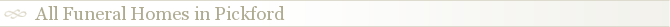 All Funeral Homes in Pickford